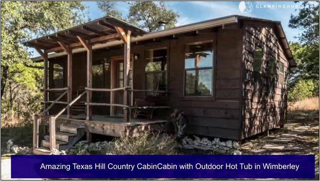 Hill Country Cabin Rentals With Hot Tub